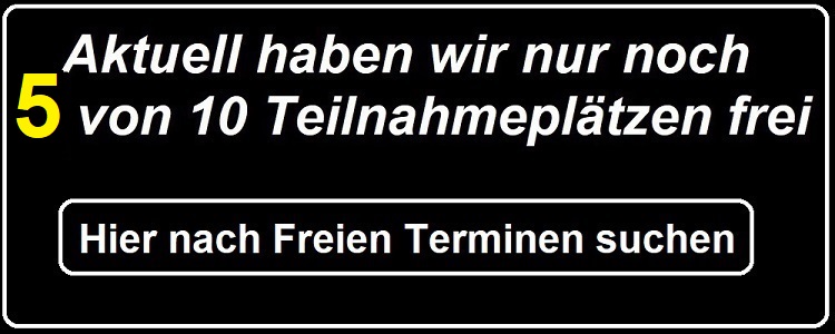 nur noch 5 freie Teilnahmeplätze