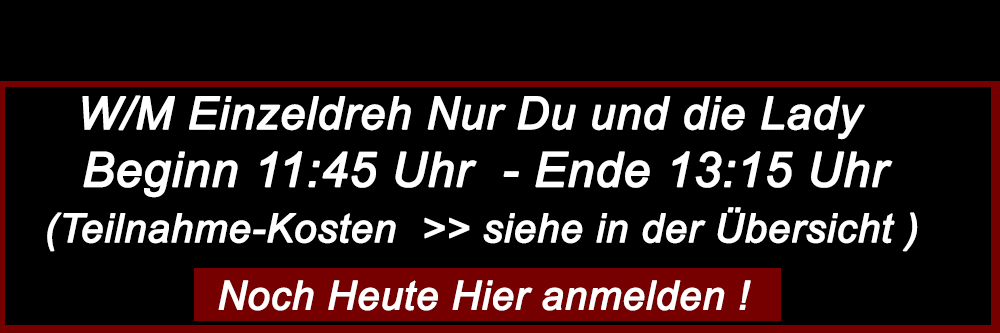 Einzeldreh 11:45 Uhr